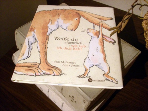 „Weißt du eigentlich, wie lieb ich dich hab?“ – ein wunderschönes Kinderbuch